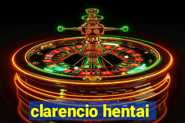 clarencio hentai